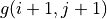 g(i+1, j+1)